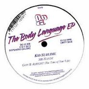 Kid Sublime, The Body Language EP (12")