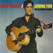 Elvis Presley, Loving You (the Alternate Albu (CD)