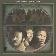 The O'Jays, Ship Ahoy [180 Gram Vinyl] (LP)