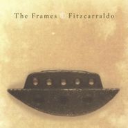 The Frames DC, Fitzcarraldo [180 Gram Vinyl] (LP)