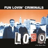 Fun Lovin' Criminals, Loco [180 Gram Vinyl] (LP)