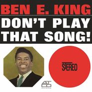 Ben E. King, Don't Play That Song! [180 Gram Vinyl] (LP)