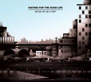 JR, Waiting For The Good Life (CD)