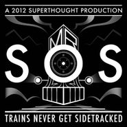 Mr. SOS, Trains Never Get Sidetracked (CD)