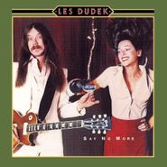 Les Dudek, Say No More (CD)