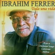 Ibrahim Ferrer, Toda Una Vida (CD)