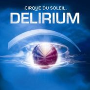 Cirque Du Soleil, Delirium (CD)