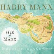 Harry Manx, Isle Of Manx: The Desert Island Collection