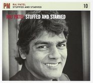 Raj Patel, Stuffed & Starved (CD)