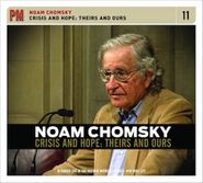 Noam Chomsky, Crisis & Hope: Theirs & Ours (CD)