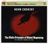 Noam Chomsky, Mafia Principle Of Global Hegemony (CD)