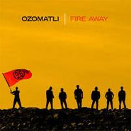 Ozomatli, Fire Away (CD)