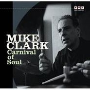 Mike Clark, Carnival Of Soul (CD)