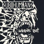 Subhumans, Internal Riot (CD)