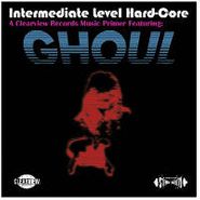 Ghoul, Intermediate Level Hard-Core (CD)