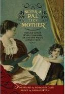 Various Artists, Never A Pal Like Mother: Vintage Songs & Photographs Of The One Who's Always True (CD)