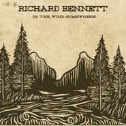 Richard Bennett, In The Wind Somewhere (CD)