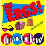The Ergs!, Dork Rock Cork Rod (LP)