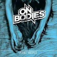 On Bodies, Planet Hospice (CD)