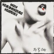 Designer Drugs, By Rx Only (CD)