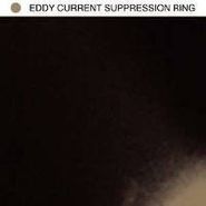 Eddy Current Suppression Ring, Eddy Current Suppression Ring (LP)