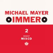 Michael Mayer, Immer 2