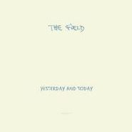 The Field, Yesterday & Today (LP)