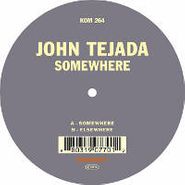 John Tejada, Somewhere (12")