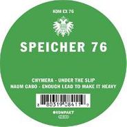 Chymera, Speicher 76 (12")