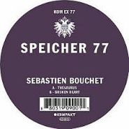 Sébastien Bouchet, Speicher 77 (12")