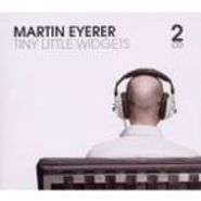Martin Eyerer, Tiny Little Widgets (CD)
