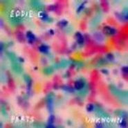 Eddie C, Parts Unknown (CD)