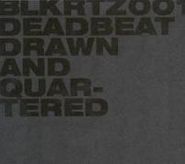 Deadbeat, Drawn & Quartered (CD)