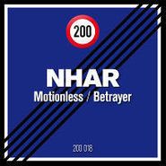 Nhar, Motionless/Betrayer (12")