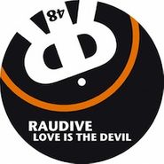 Raudive, Love Is The Devil (12")