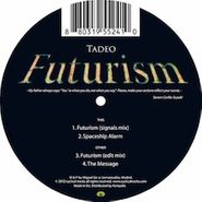 Tadeo, Futurism (12")