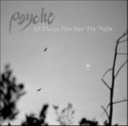 Psyche, All Things Pass Into The Night (12")