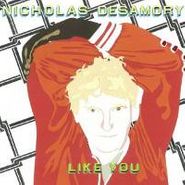 Nicholas Desamory, Like You (CD)