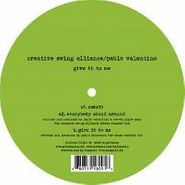 Creative Swing Alliance, Give It To Me (12")