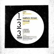 Harvey McKay, Pressure (12")