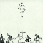 Various Artists, Some Things (Fall) Pt. 1 (12")