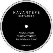 Havantepe, Distanced (12")