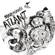 Mind Against, Atlant (12")