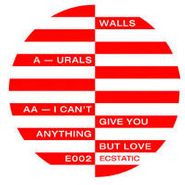 Walls, Urals/I Can't Give You Anything But Love (12")