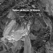 Tobias., A Series Of Shocks (CD)