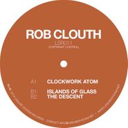 Rob Clouth, Clockwork Atom (12")