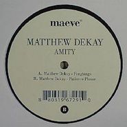 Matthew Dekay, Amity (12")
