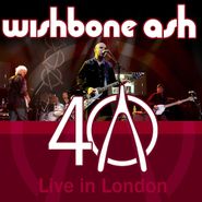 Wishbone Ash, 40th Anniversary Concert-Live (CD)
