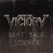 Victory, Don't Talk Science (CD)