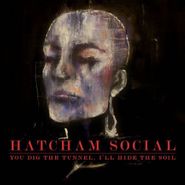 Hatcham Social, You Dig The Tunnel I'll Hide T (CD)